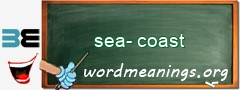 WordMeaning blackboard for sea-coast